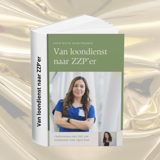 Van loondienst naar zzp’er ® – Jouw praktische startgids