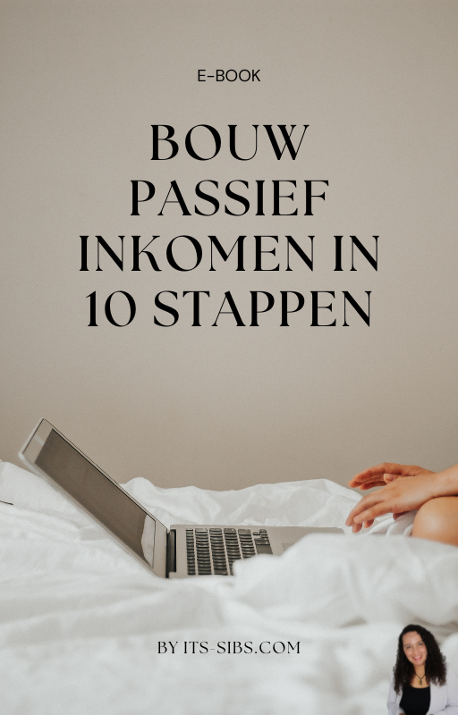 Bouw Passief Inkomen in 10 Stappen®- Van dromen naar werkelijkheid